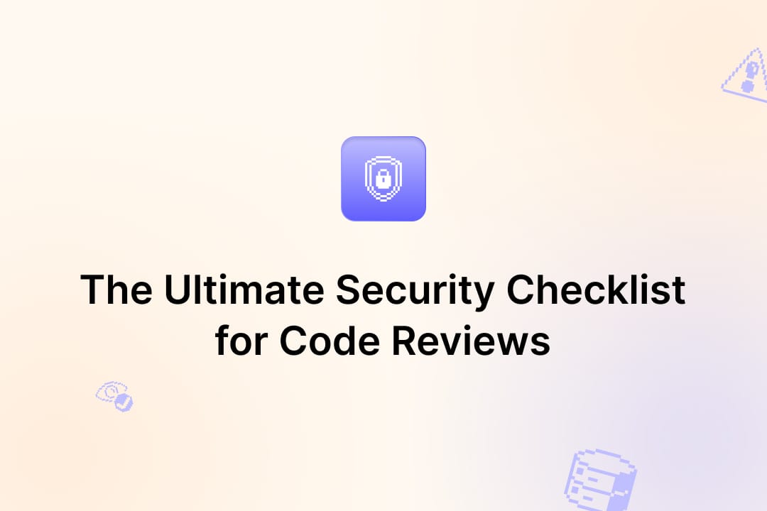 The Ultimate Security Checklist for Code Reviews
