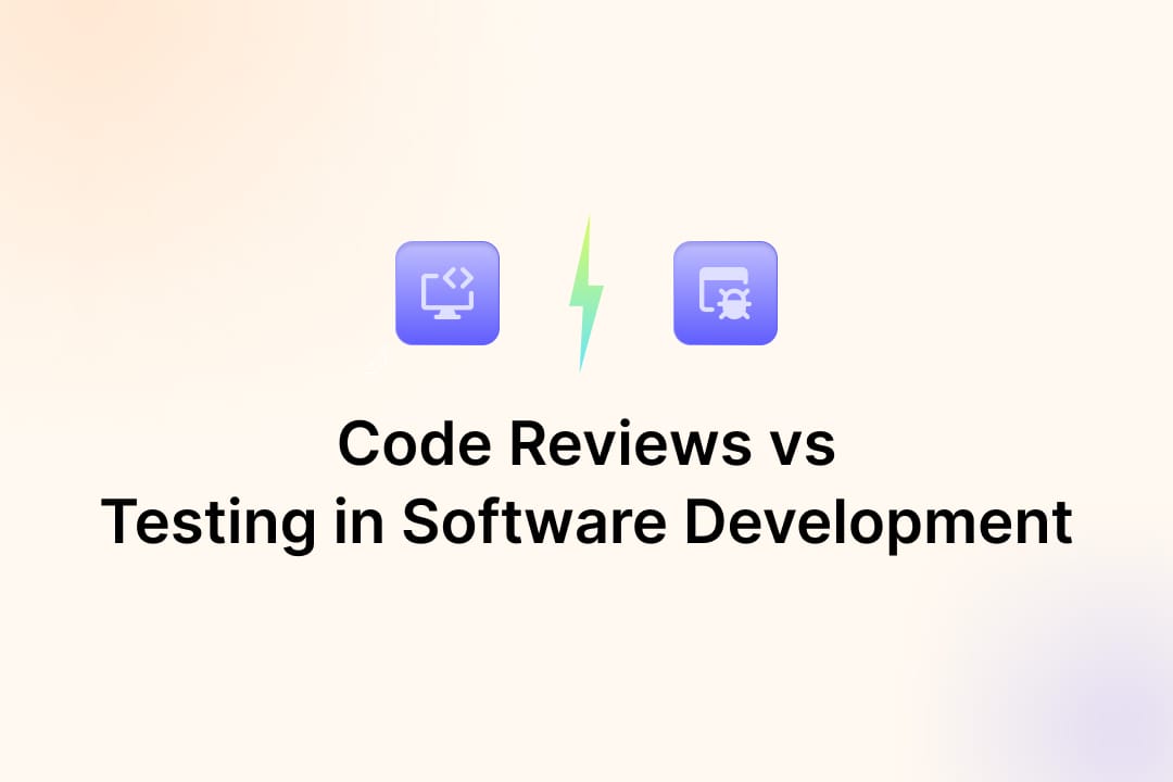 Code Reviews vs Testing in Software Development