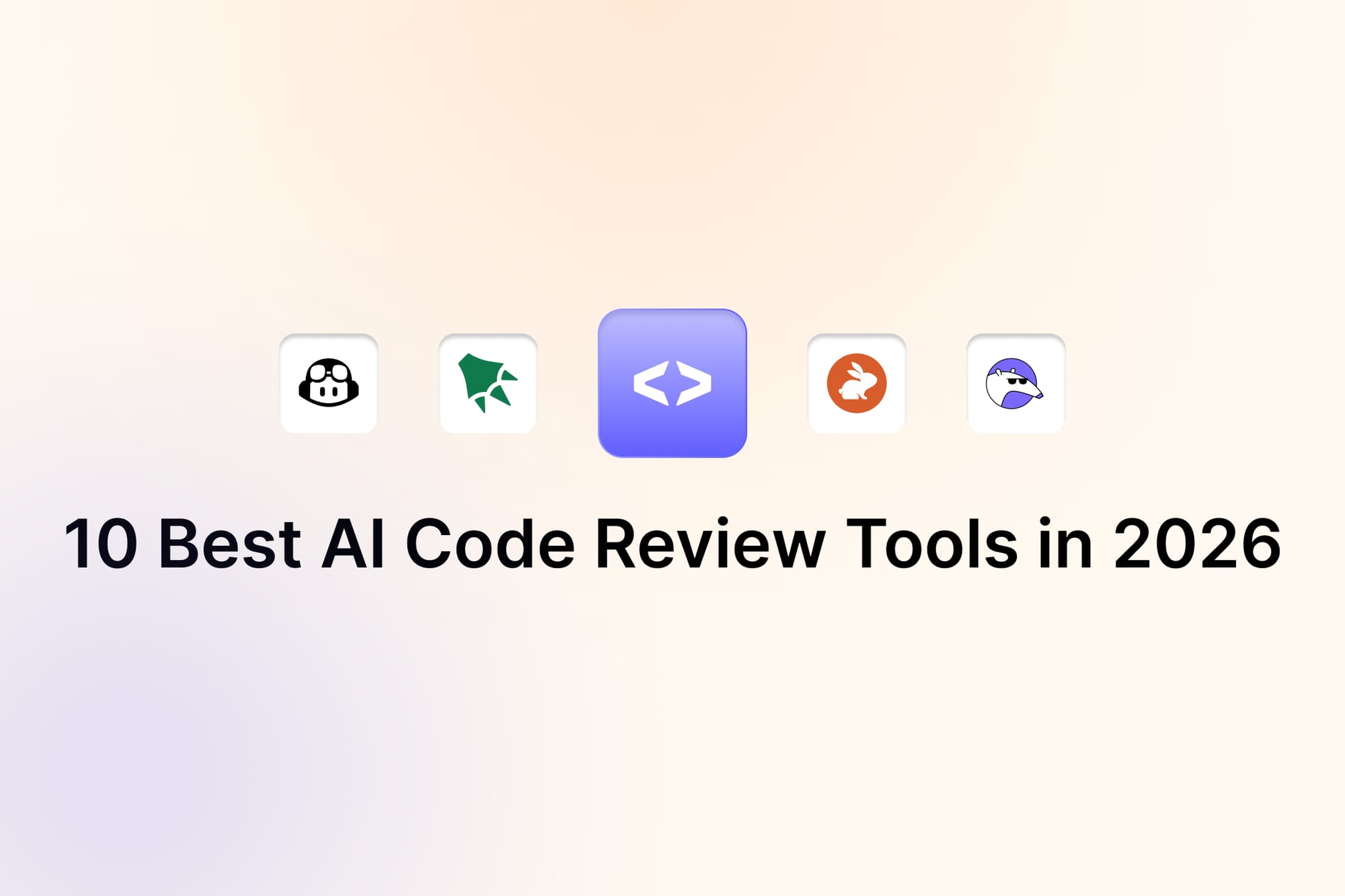 10 Best AI Code Review Tools in 2026