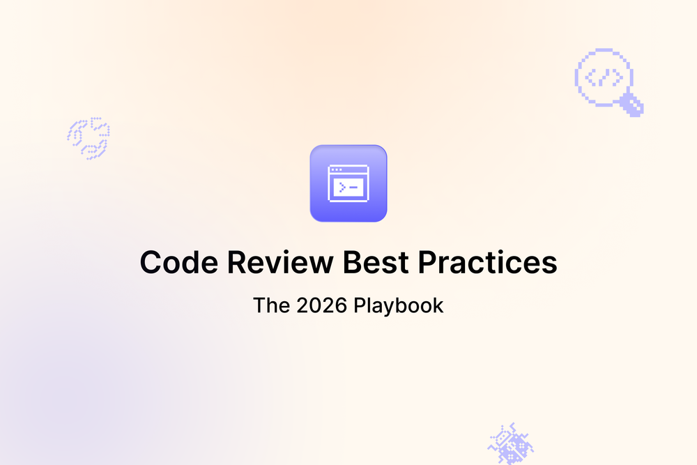 Code Review Best Practices: The 2026 Playbook