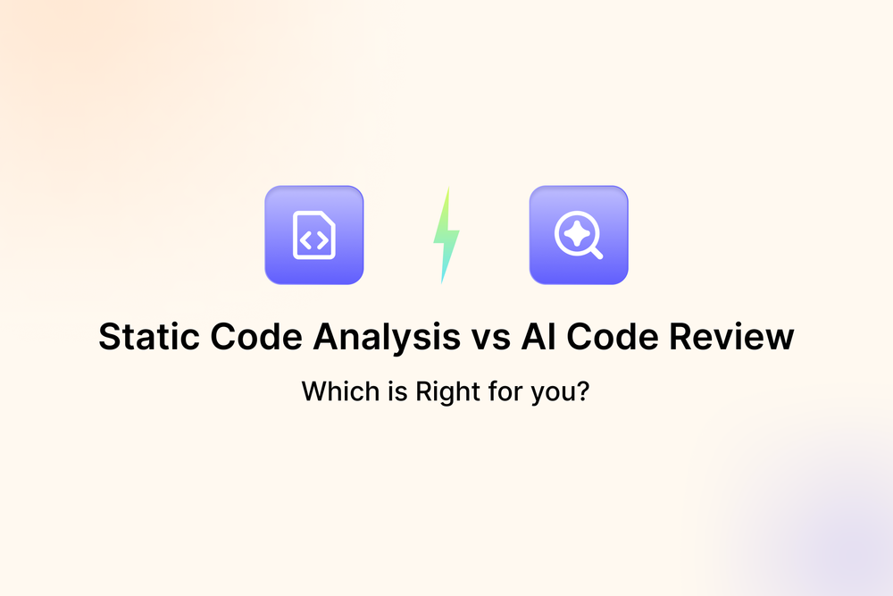 Static Code Analysis vs AI Code Review: Which is Right for You?